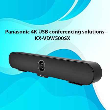 Panasonic 4K USB conferencing solutions- KX-VDW500SX