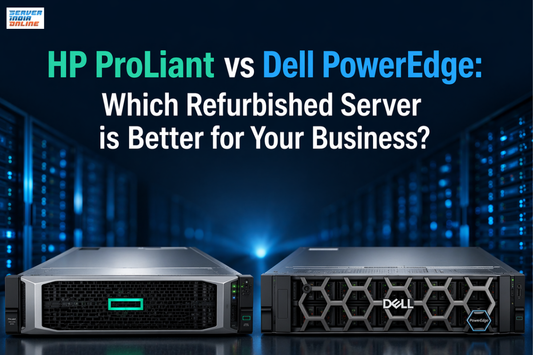 HP ProLiant vs Dell PowerEdge: Which Refurbished Server is Better for Your Business?