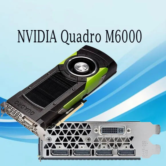 NVIDIA Quadro M6000 with 24GB DDR5